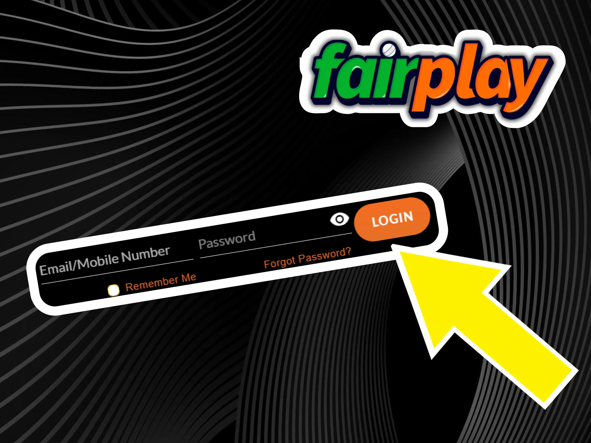 Log in to Fairplay using your username and password.